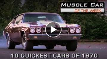 10 Quickest Cars of 1970: Muscle Car Of The Week Episode #201
